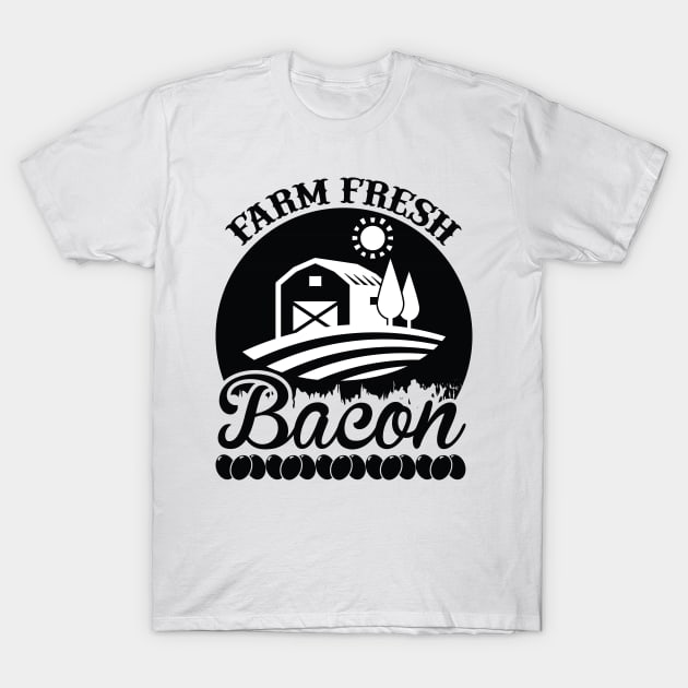 Farm Fresh Bacon T Shirt For Women Men T-Shirt by Pretr=ty